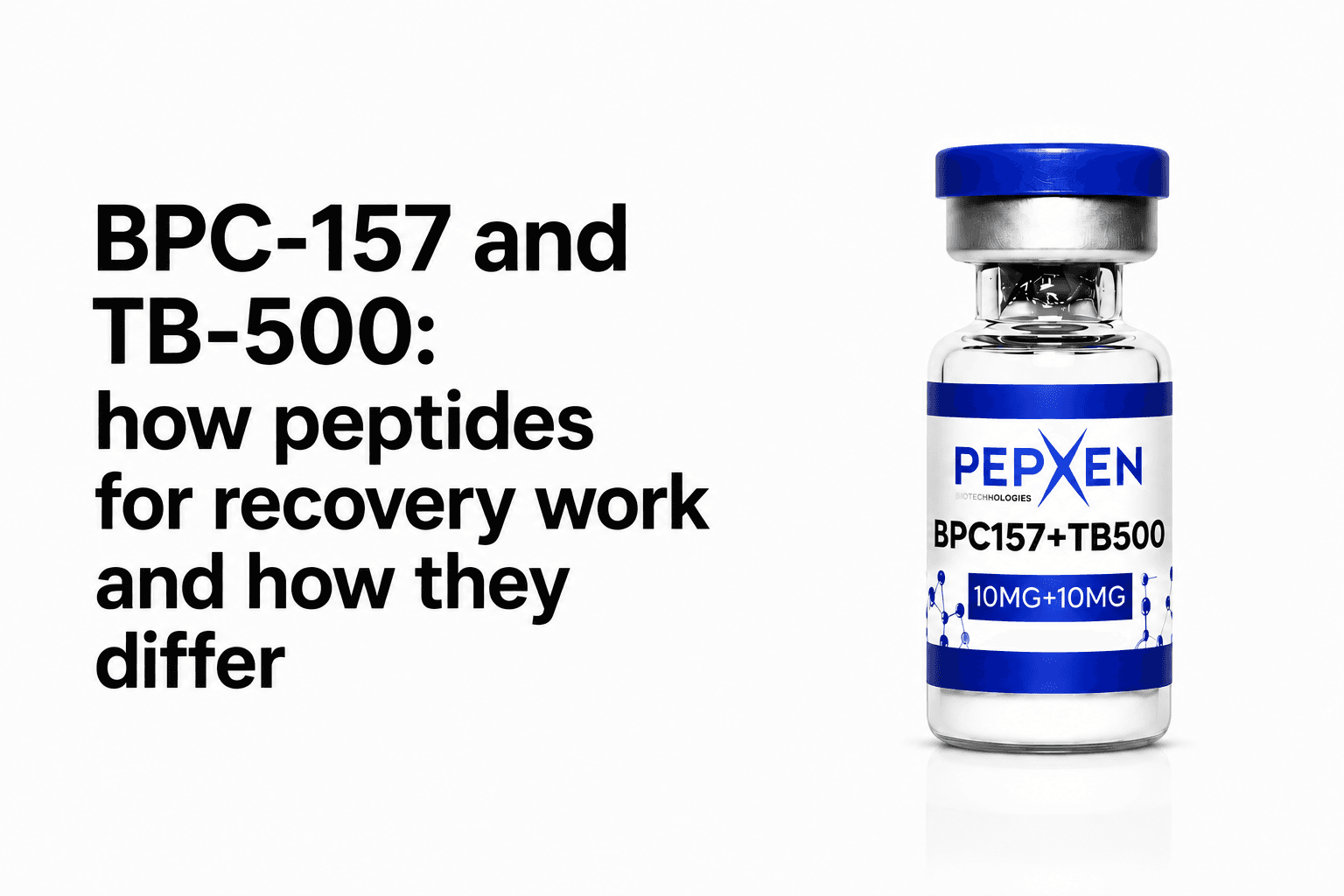 BPC-157 and TB-500: how recovery peptides work and how they differ